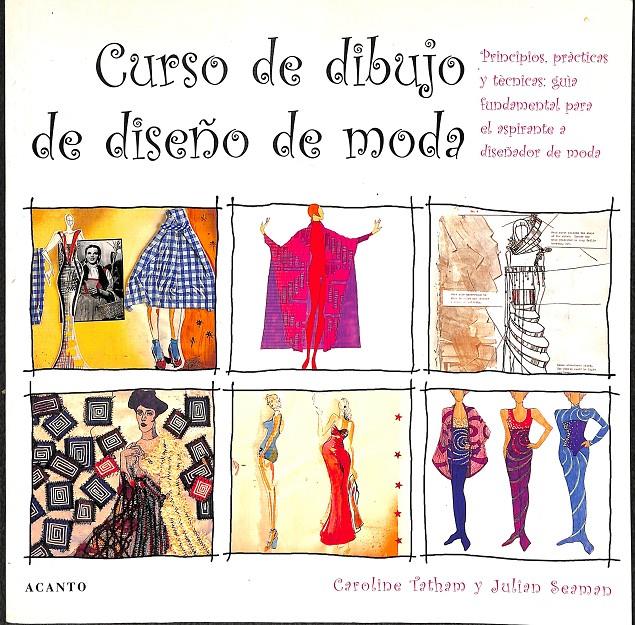 CURSO DE DIBUJO DE DISEÑO DE MODA | 9788495376510 | TATHAM, CAROLINE / REAMAN, JULIAN