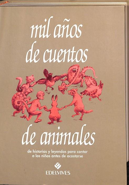 MIL AÑOS DE CUENTOS DE ANIMALES | VARIOS AUTORES