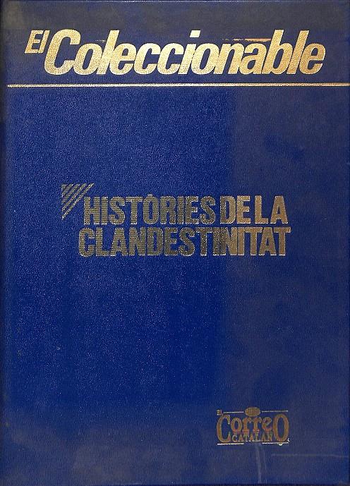 EL COLECCIONABLE EL CORREO CATALÁN - HISTÒRIES DE LA CLANDESTINITAT 36 NÚMEROS - (CATALÁN)