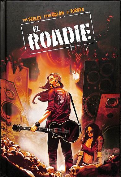 EL ROADIE | SEELEY, TIM/GALAN, FRAN