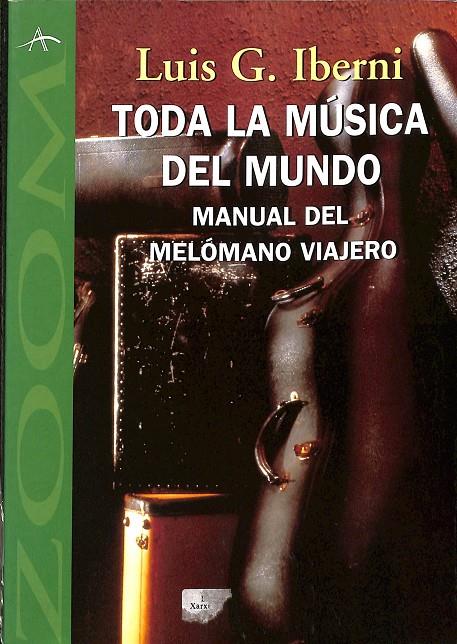 TODA LA MÚSICA DEL MUNDO. MANUAL DEL MELOMANO VIAJERO  | V.V.A