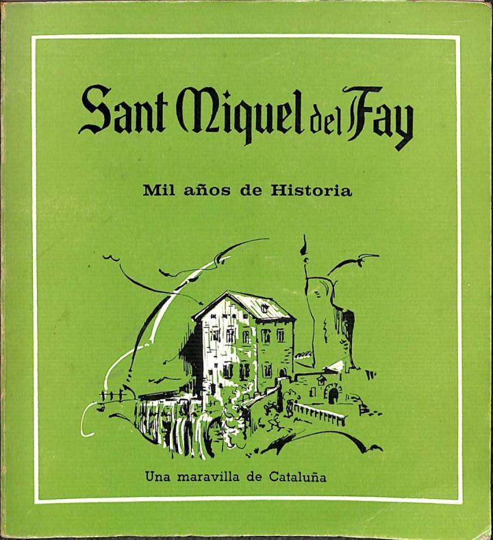 SANT MIQUEL DEL FAY. MIL AÑOS DE HISTORIA | A. PLADEVALL PBRO.