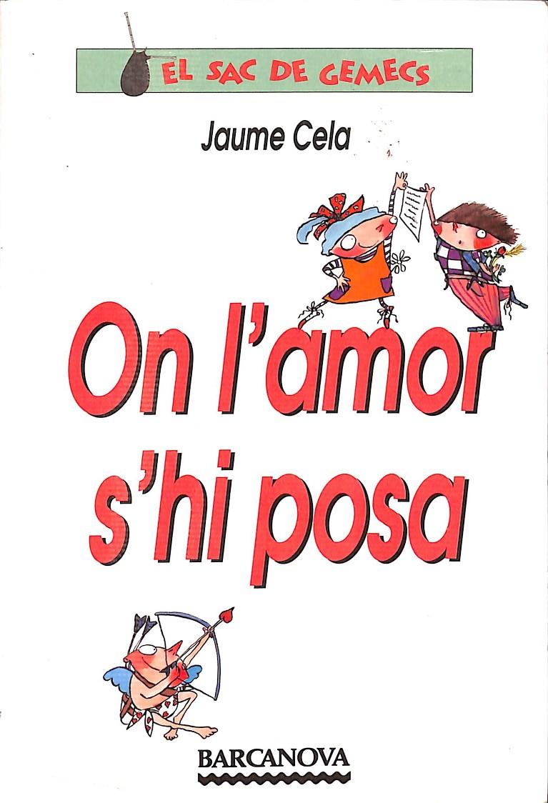 ON L'AMOR S'HI POSA (CATALÁN) | 9788475339290 | CELA, JAUME