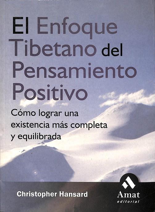 EL ENFOQUE TIBETANO DEL PENSAMIENTO POSITIVO | HANSARD, CHRISTOPHER