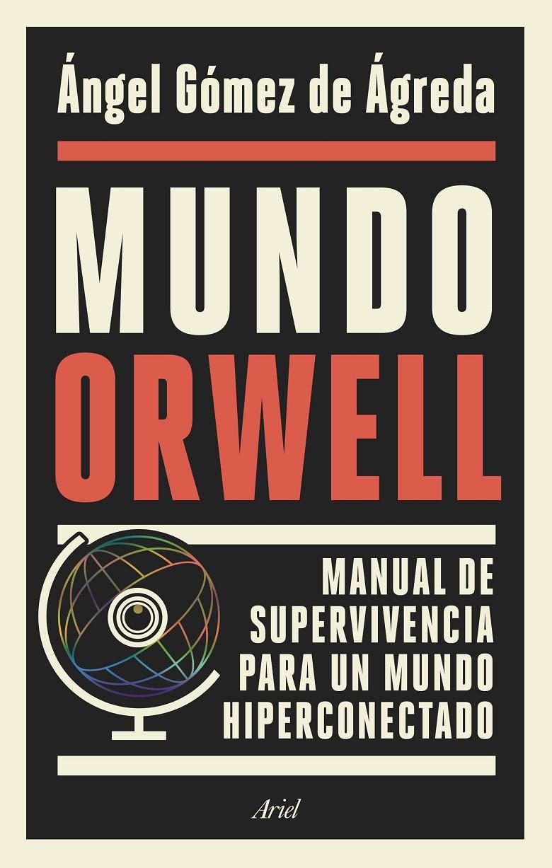 MUNDO ORWELL | GÓMEZ DE ÁGREDA, ÁNGEL