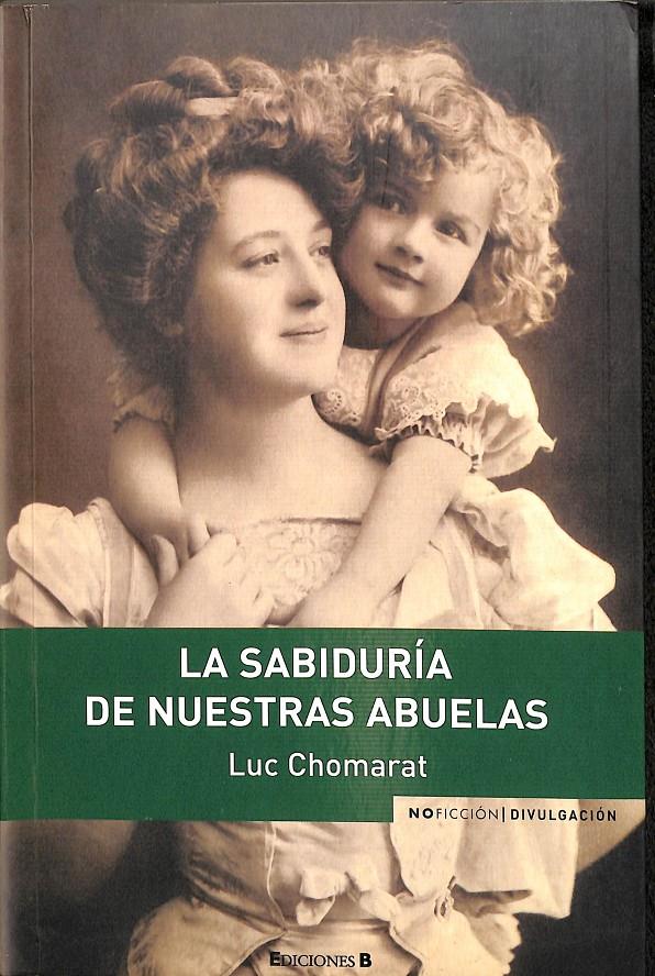 LA SABIDURIA DE NUESTRAS ABUELAS | 9788466639316 | CHOMARAT, LUC