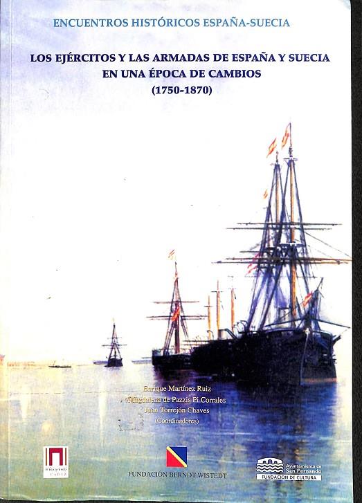 LOS EJÉRCITOS Y LAS ARMADAS DE ESPAÑA Y SUECIA EN UNA ÉPOCA DE CAMBIOS (1750 -1970) | V.V.A