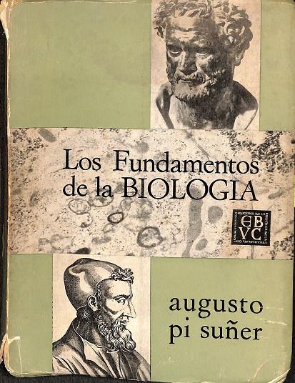 LOS FUNDAMENTOS DE LA BIOLOGÍA | AUGUSTO PI SUÑER