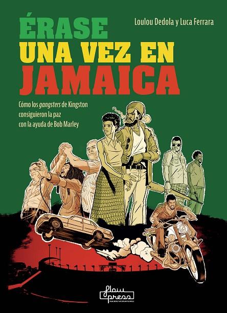 ÉRASE UNA VEZ EN JAMAICA | DEDOLA, LOULOU/FERRARA, LUCA