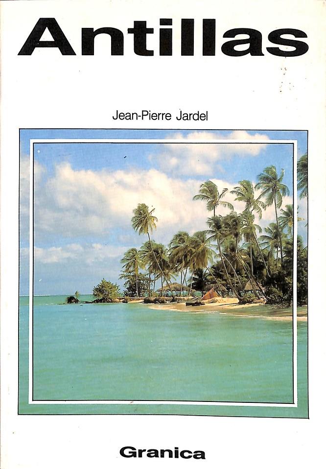 ANTILLAS | 9788475773056 | JARDEL, JEAN-PIERRE