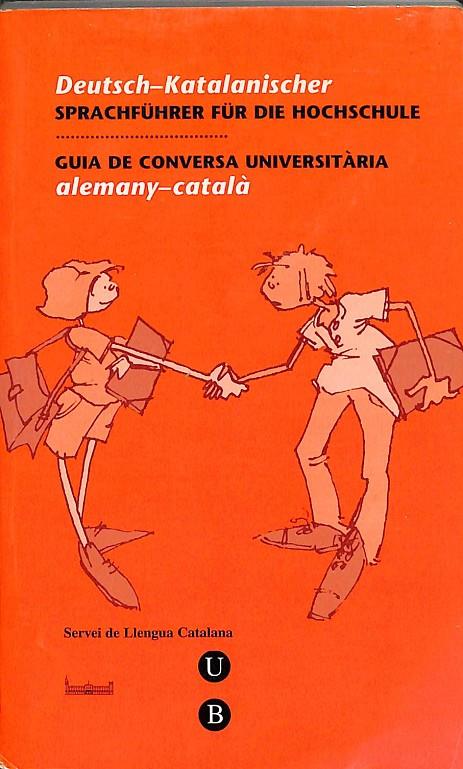 GUIA DE CONVERSA UNIVERSITARIA DEUTSCH- KATALANISCHER- ALEMANY-CATALÀ