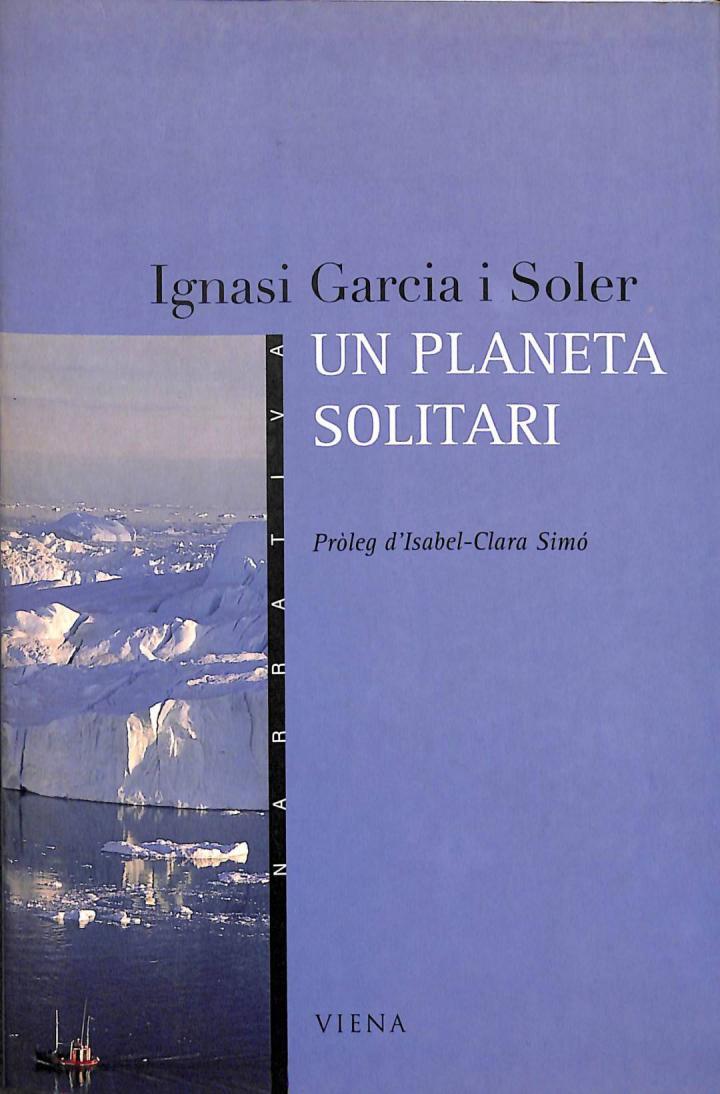 UN PLANETA SOLITARI (CATALÁN). | 9788483301432 | IGNASI GARCIA I SOLER