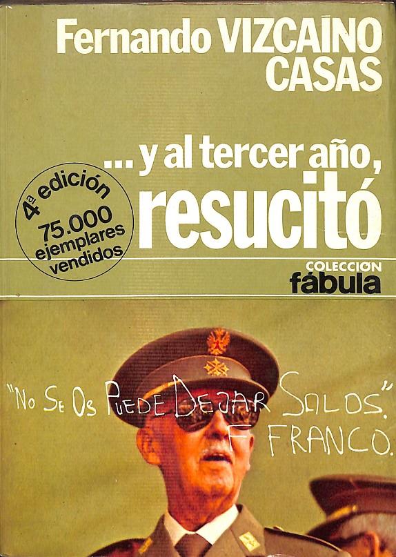 Y AL TERCER AÑO, RESUCITÓ (COLECCIÓN FÁBULA) | FERNANDO VIZCAINO CASAS