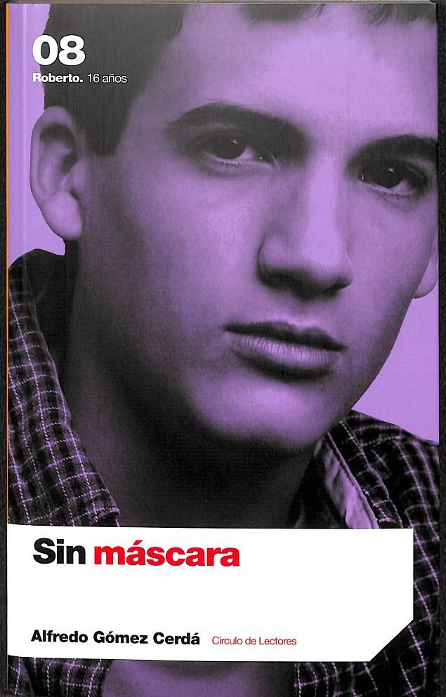 SIN MÁSCARA | 9788467209532 | ALFREDO GÓMEZ CERDÁ