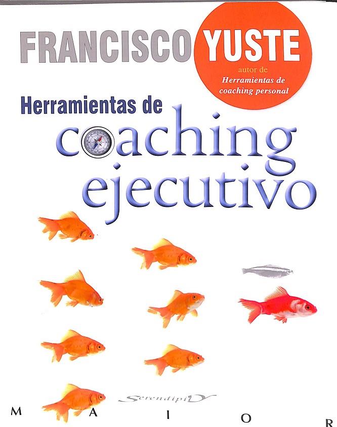 HERRAMIENTAS DE COACHING EJECUTIVO | YUSTE PAUSA, FRANCISCO