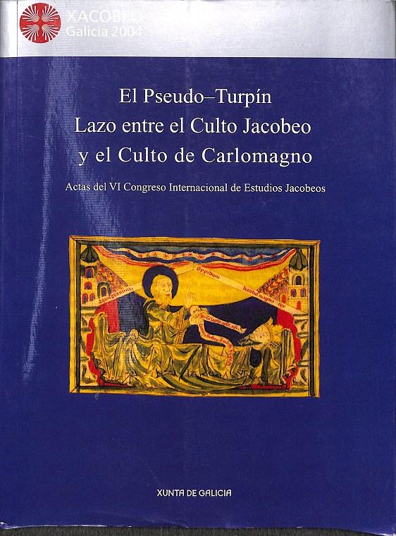 PSEUDO TURPIN LAZO ENTRE EL CULTO JACOBE | 9788445335352 | ACTAS DEL VI CONGRESO INTERNAC