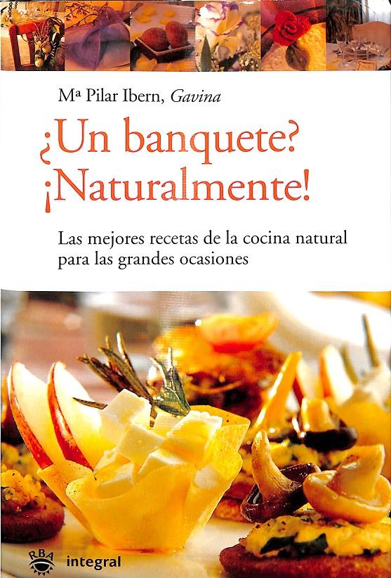 ¿UN BANQUETE? ¡NATURALMENTE! | 9788479019174 | IBERN MARÍA PILAR