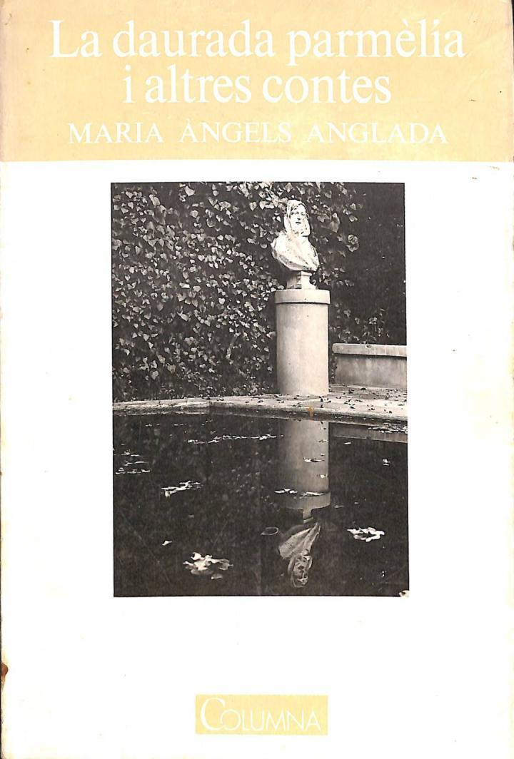 LA DAURADA PARMELIA I ALTRES CONTES (CATALÁN) | 9788478093113 | MARIA ANGELS ANGLADA ABADAL