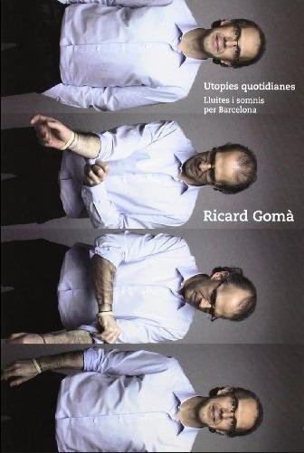 UTOPIES QUOTIDIANES (CATALÁN) | GOMÀ, RICARD