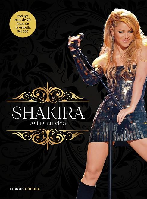 SHAKIRA. ASÍ ES SU VIDA | SALVADOR ROMÁN, REYES