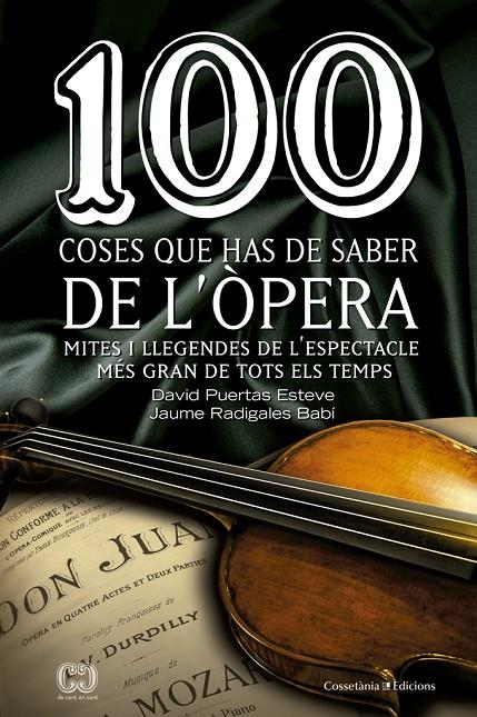 100 COSES QUE HAS DE SABER DE L'ÒPERA (CATALÁN) | PUERTAS ESTEVE, DAVID/RADIGALES BABÍ, JAUME