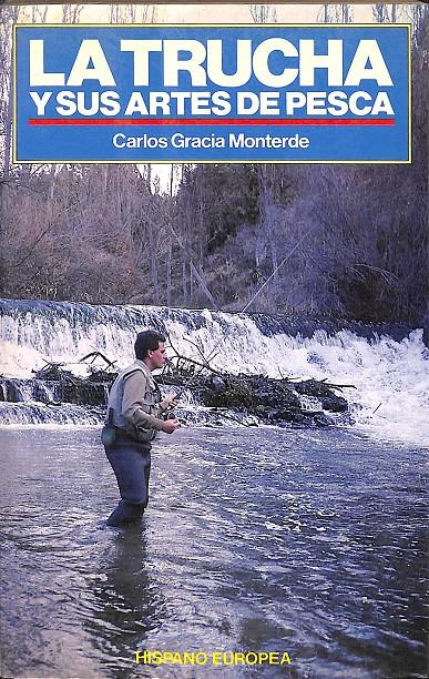 LA TRUCHA Y SUS ARTES DE PESCA | 9788425508455 | GRACIA MONTERDE, CARLOS
