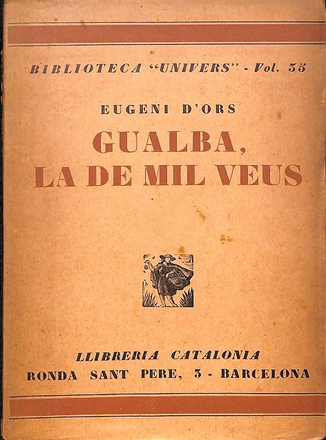 GUALBA LA DE MIL VEUS (CATALÁN) - BIBLIOTECA UNIVERS 53 | EUGENI D'ORS