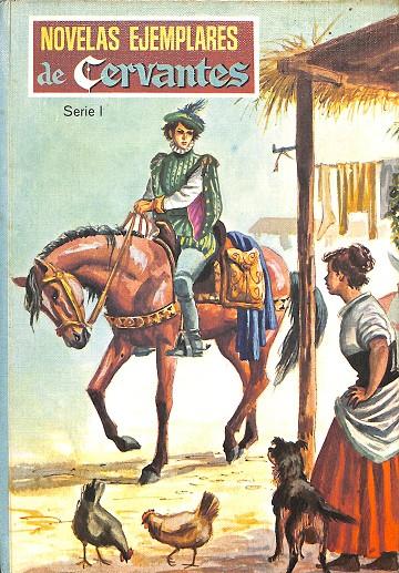 NOVELAS EJEMPLARES DE CERVANTES SERIE 1 | MIGUEL DE CERVANTES SAAVEDRA