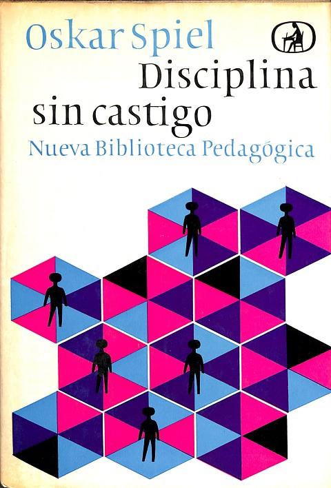 DISCIPLINA SIN CASTIGO | OSKAR SPIEL