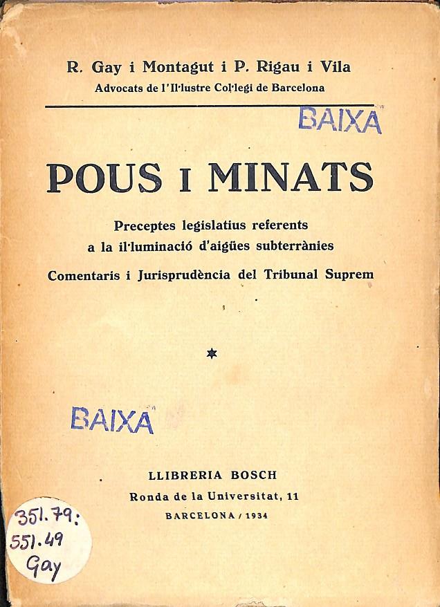 POUS I MINATS -  PRECEPTES LEGISLATIUS REFERENTS A LA IL·LUMINACIÓ D'AIGÜES SUBTERRÀNIES (CATALÁN) | R. GAY I MONTAGUT / P. RIGAU I VILA