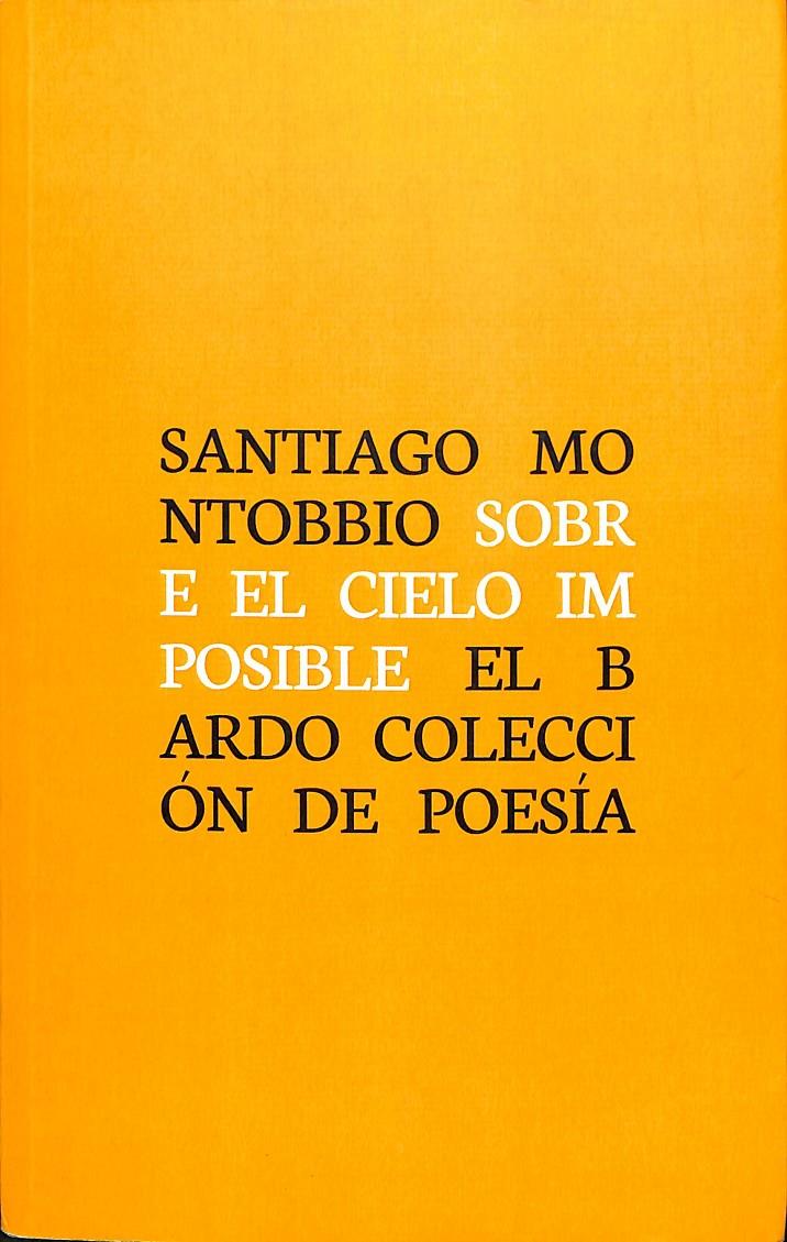 SOBRE EL CIELO IMPOSIBLE | 9788482551487 | MONTOBBIO BALANZÓ, DE, SANTIAGO