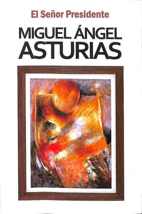 EL SEÑOR PRESIDENTE | 9789929552302 | MIGUEL ANGEL ASTURIAS