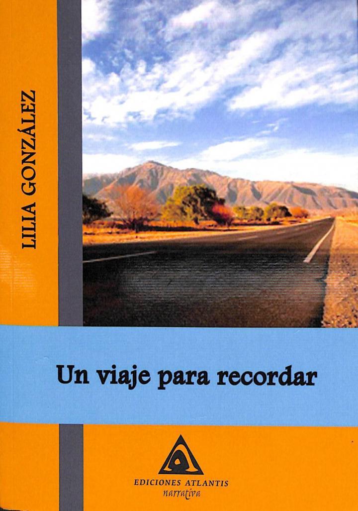 UN VIAJE PARA RECORDAR | 9788496621459 | LILIA GONZALEZ