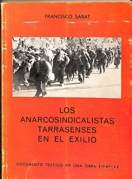 LOS ANARCOSINDICALISTAS TARRASENSES EN EL EXILIO | FRANCISCO SABAT