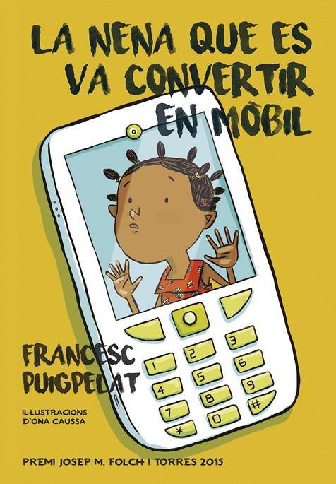 LA NENA QUE ES VA CONVERTIR EN MÒBIL (CATALÁN) | PUIGPELAT, FRANCESC
