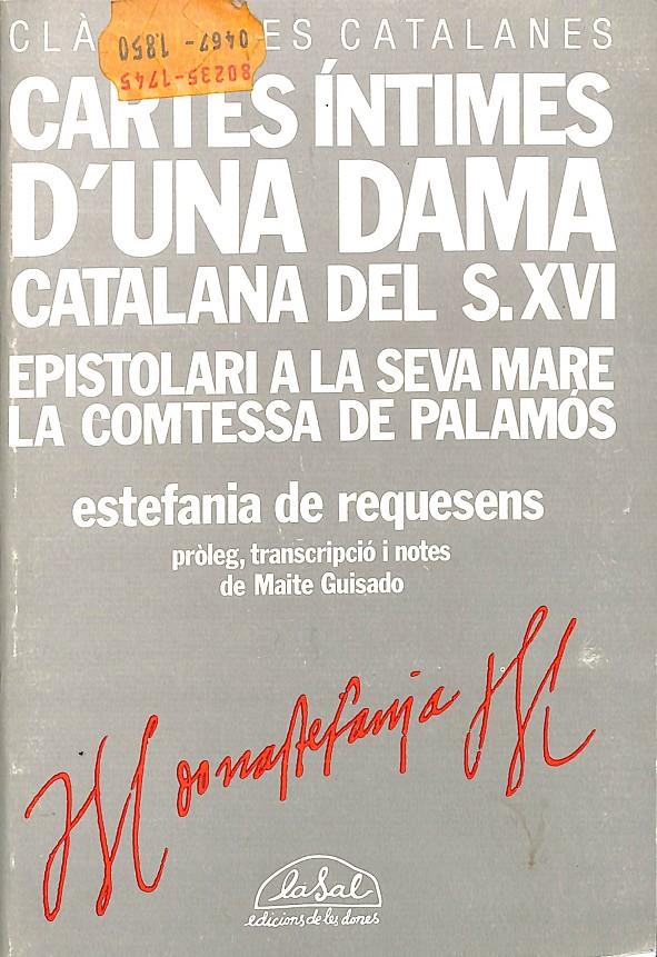 CARTES INTIMES D'UNA DAMA CATALANA DEL S.XVI (CATALÁN) | ESTEFANIA DE REQUESENS