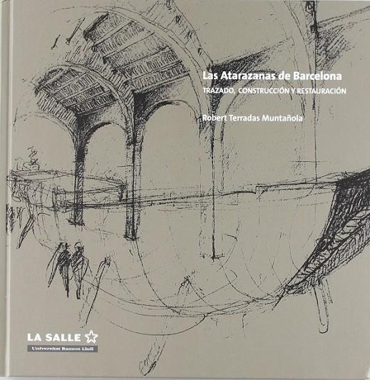LAS ATARAZANAS DE BARCELONA | 9788493701192 | TERRADAS MUNTAÑOLA, ROBERT