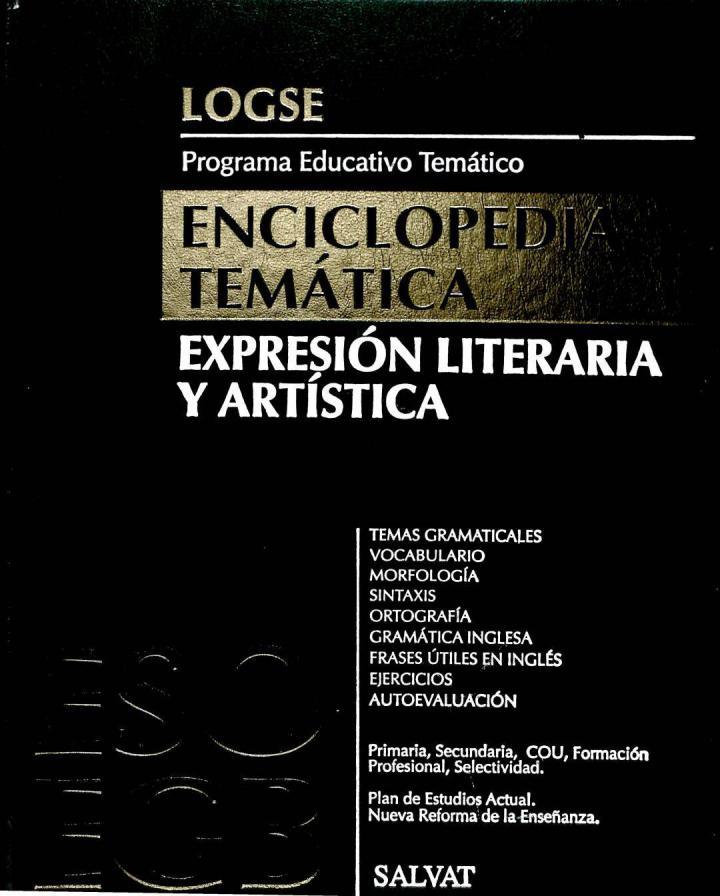 ENCICLOPEDIA TEMÁTICA. EXPRESIÓN LITERARIA Y ARTÍSTICA. ESO Y EGB | 9788489140653 | SIN ESPECIFICAR
