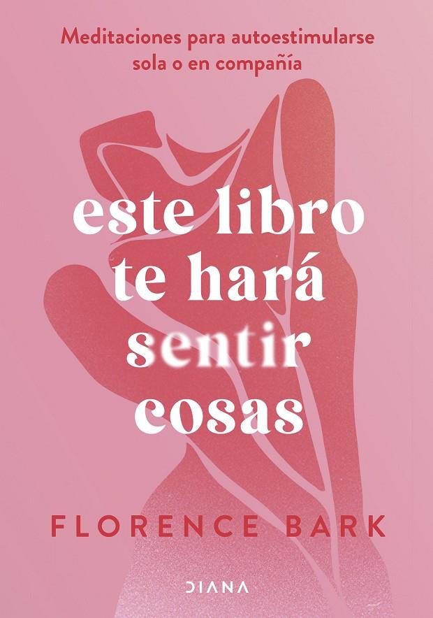 ESTE LIBRO TE HARÁ SENTIR COSAS | SBARK, FLORENCE
