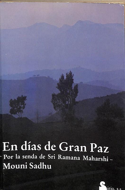 EN DIAS DE GRAN PAZ. POR LA SENDA SRI RAMANA MAHARSHI | MOUNI SAHDU