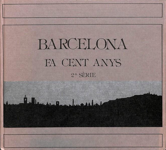 BARCELONA FA CENT ANYS (SERIE 2) (CATALÁN) | 9788477050163