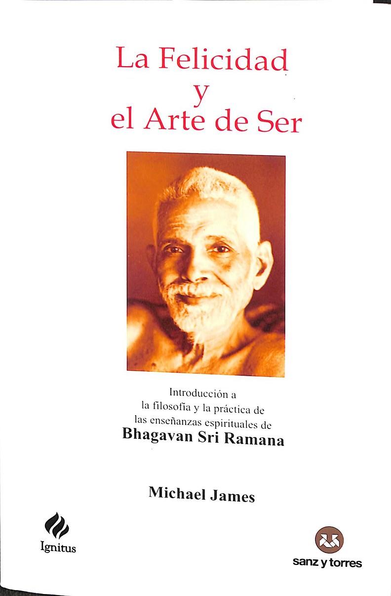 LA FELICIDAD Y EL ARTE DE SER | MICHAEL JAMES