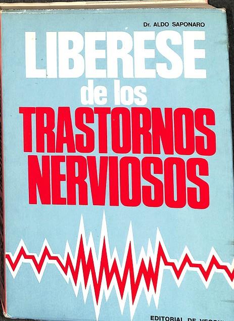 LIBERESE DE LOS TRASTORNOS NERVIOSOS | DR. ALDO SAPONARO