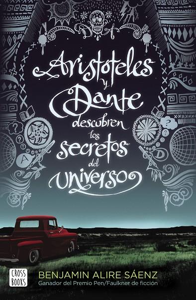 ARISTÓTELES Y DANTE DESCUBREN LOS SECRETOS DEL UNIVERSO | ALIRE SAENZ, BENJAMIN