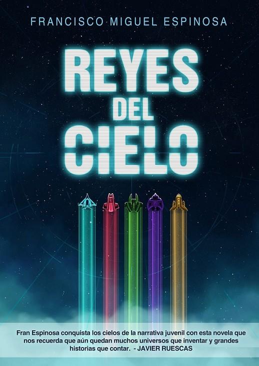 REYES DEL CIELO | 9788416961887 | FRANCISCO MIGUEL ESPINOSA