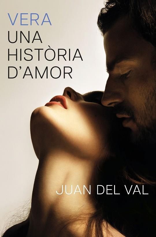 VERA, UNA HISTÒRIA D'AMOR (CATALÁN) | VAL, JUAN DEL