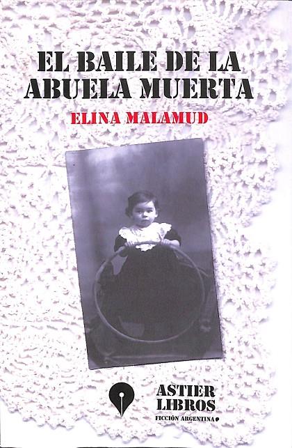 EL BAILE DE LA ABUELA MUERTA | ELINA MALAMUD
