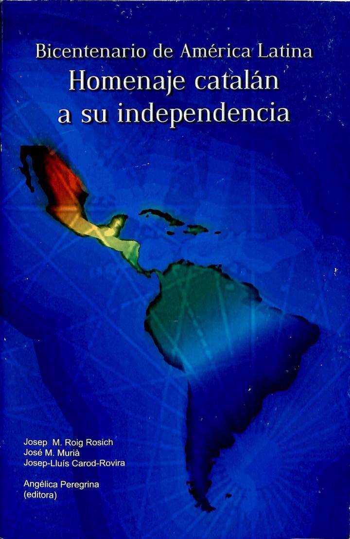 BICENTENARIO DE AMÉRICA LATINA-  HOMENAJE CATALÁN A SU INDEPENDENCIA | JOSEP M. ROIG