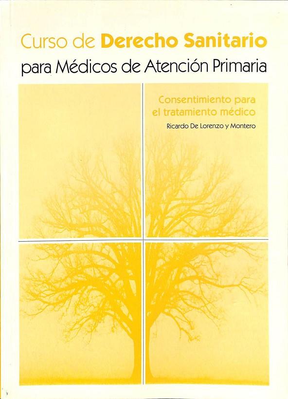 CURSO DE DERECHO SANITARIO PARA MÉDICOS DE ATENCIÓN PRIMARIA | RICARDO DE LORENZO Y MONTERO 