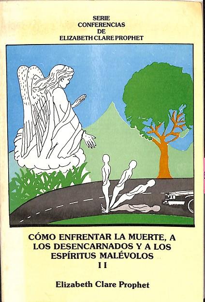 CÓMO ENFRENTAR LA MUERTE Y A LOS ESPÍRITUS MALÉVOLOS II | ELISABETH CLARE PROPHET